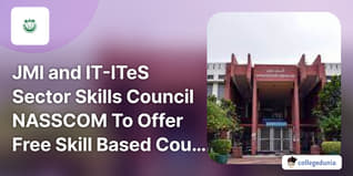 JMI and IT-ITeS Sector Skills Council NASSCOM To Offer Free Skill Based Courses